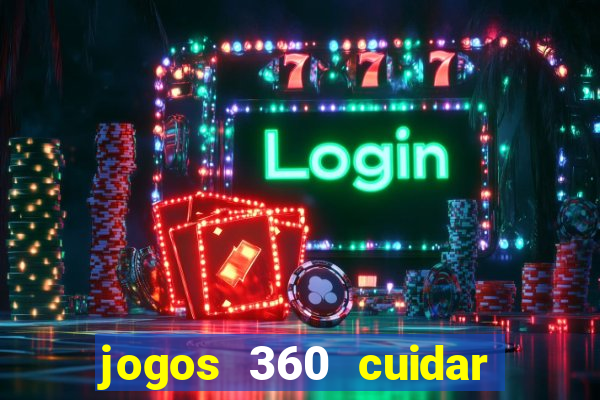 jogos 360 cuidar de bebe